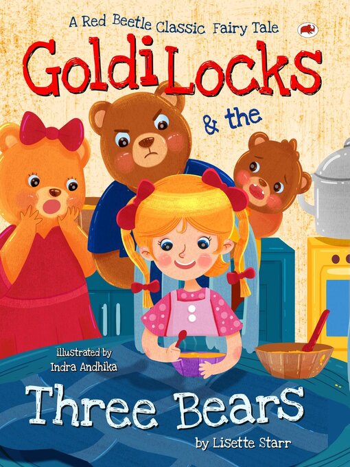 Titeldetails für Goldilocks and the Three Bears nach Lisette Starr - Verfügbar
